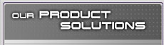 our Product Solutions